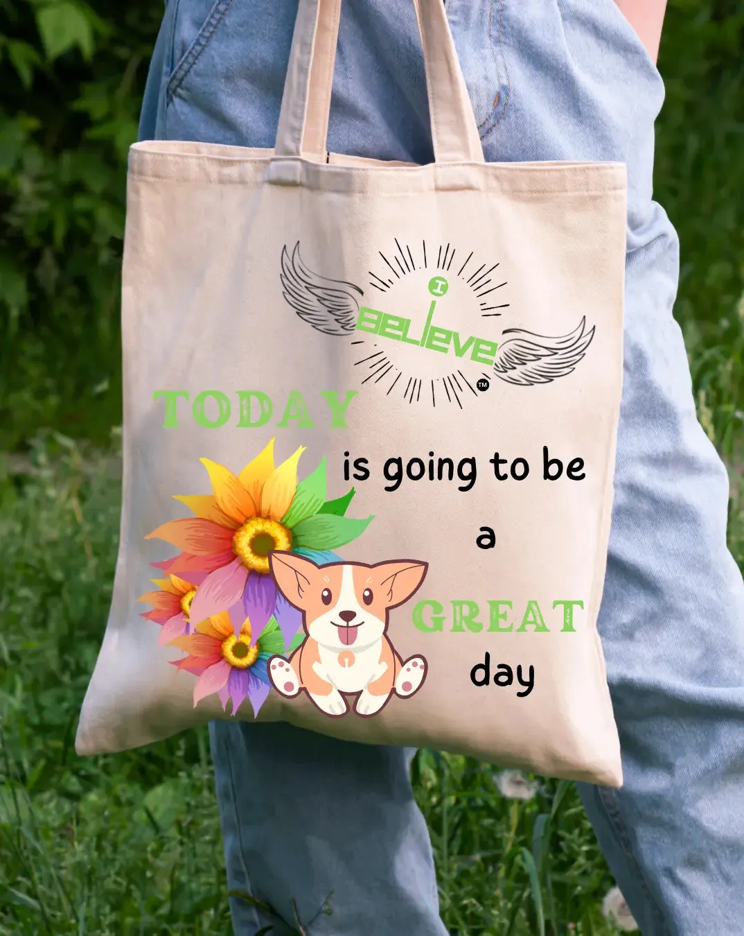 I Believe in a Great Day  Daily Thaila -  Canvas Reusable Bags